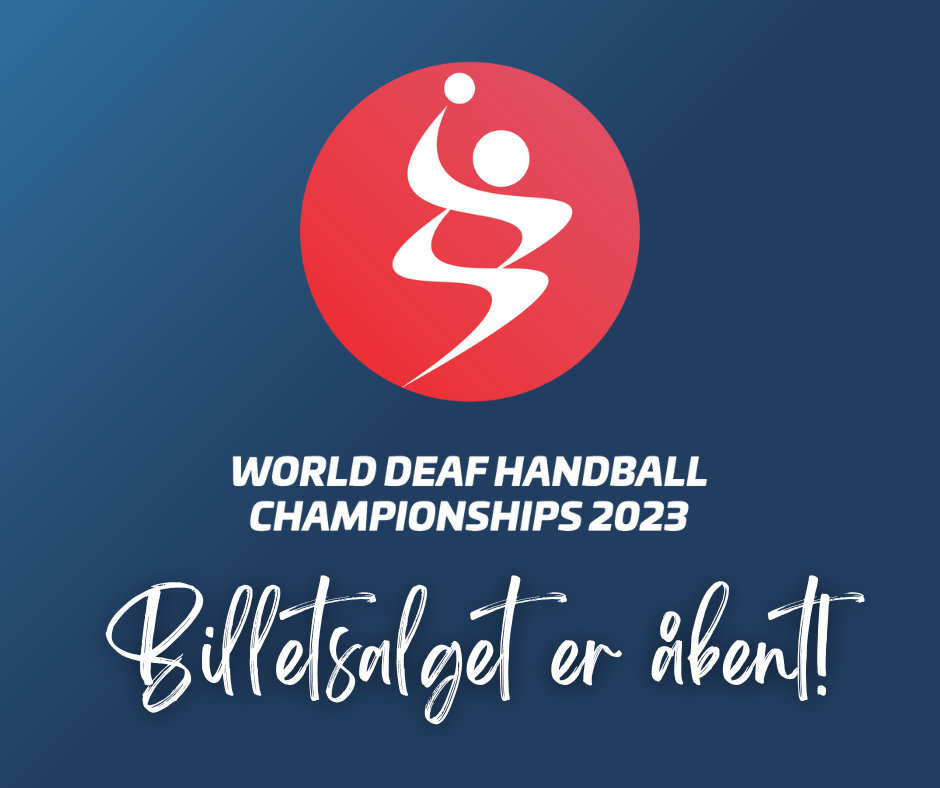 Billetsalg til World Deaf Handball Championships 2023 er åbent! (EN